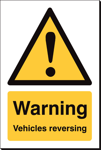 Warning Vehicles Reversing 240 x 360mm Sign