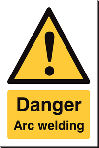 Warning Arc Welding 240 x 360mm Sign