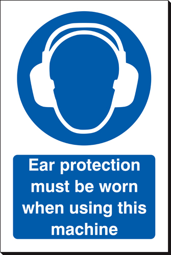 Ear Protection Must ... Using Machine 240x360 Sign