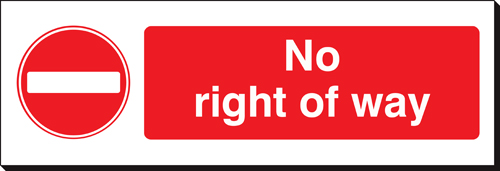 No Right Of Way 120 x 360mm Sign