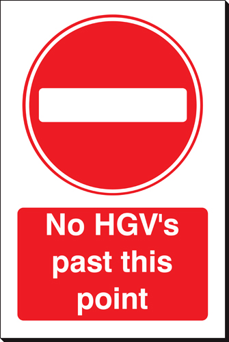 No HGV's Past This Point 240 x 360mm Sign