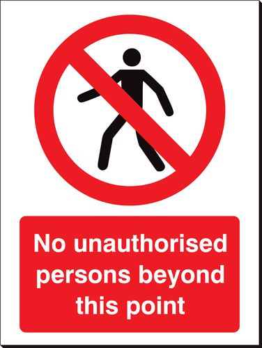 No Unauthorised ... Beyond This Point 480x360 Sign